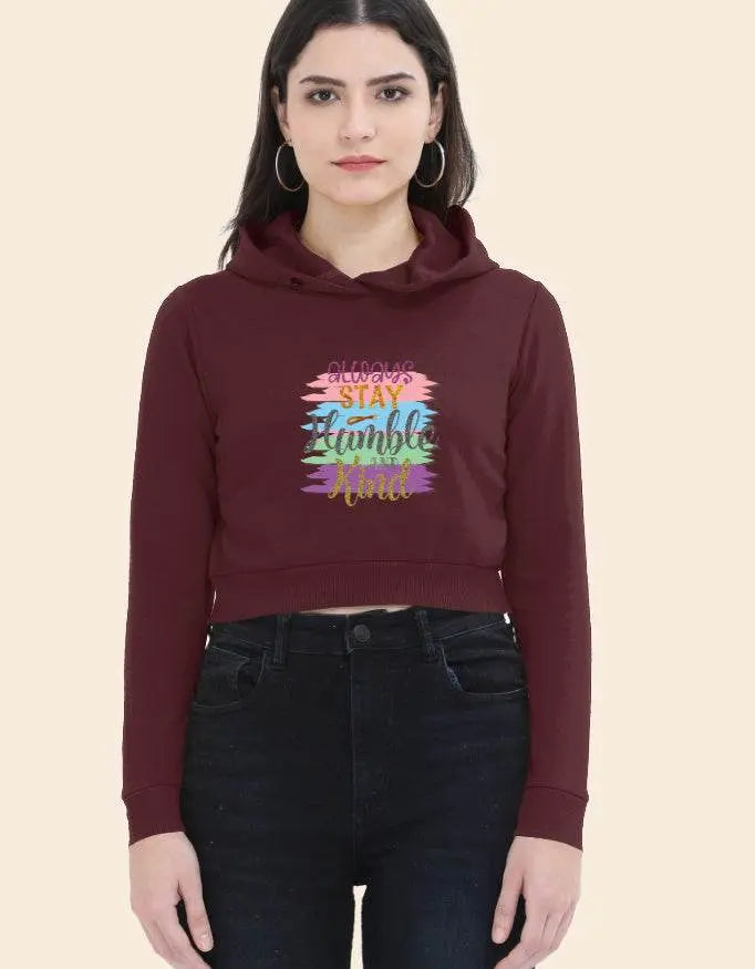 Always Stay Humble & Kind Maroon Crop Hoodie – Inspirational Women’s Streetwear | Baklolwear Baklol Wear