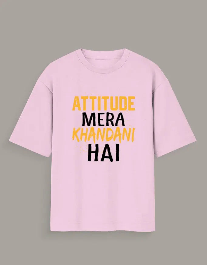 Attitude Mera Khandani Hai Oversized T-Shirt for Men & Women Baklol Wear