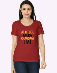 Attitude Mera Khandani Hai Printed T-Shirt for Women Baklol Wear