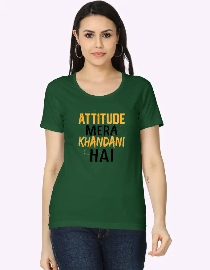 Attitude Mera Khandani Hai Printed T-Shirt for Women Baklol Wear