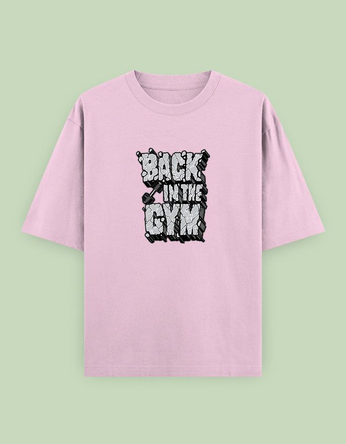 "Back in the Gym" Motivational Oversized T-Shirt with Bold Front Print - Baklol Wear