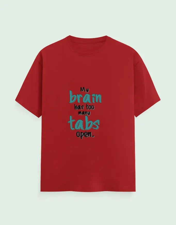 Funny "My Brain Has Too Many Tabs Open" T-Shirt – Comfortable Cotton Tee for Multitaskers Baklol Wear