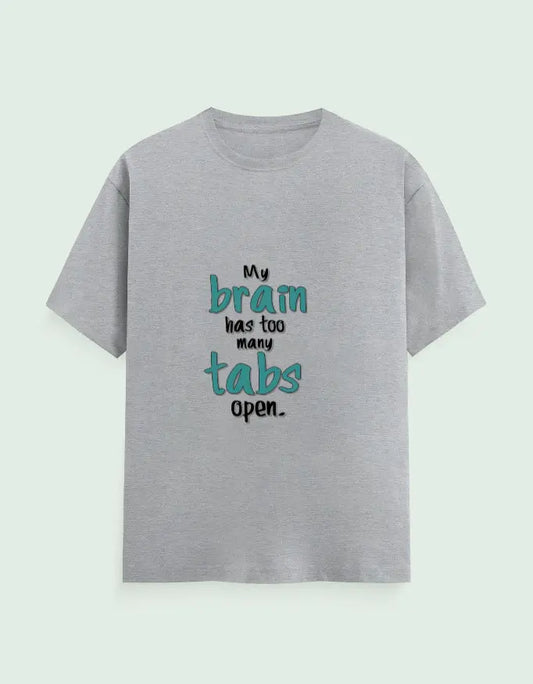 Funny "My Brain Has Too Many Tabs Open" T-Shirt – Comfortable Cotton Tee for Multitaskers Baklol Wear