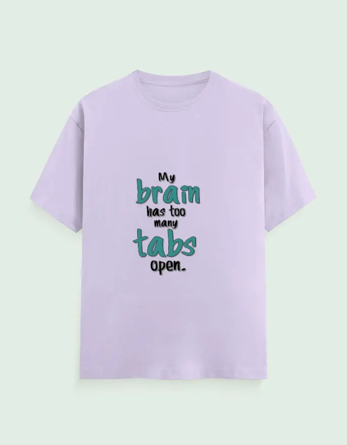 Funny "My Brain Has Too Many Tabs Open" T-Shirt – Comfortable Cotton Tee for Multitaskers Baklol Wear