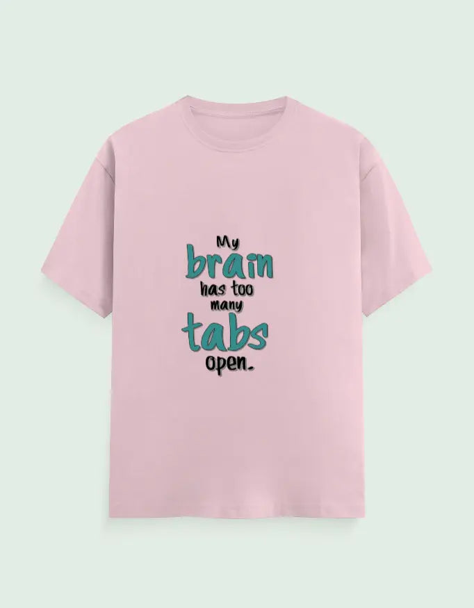 Funny "My Brain Has Too Many Tabs Open" T-Shirt – Comfortable Cotton Tee for Multitaskers Baklol Wear