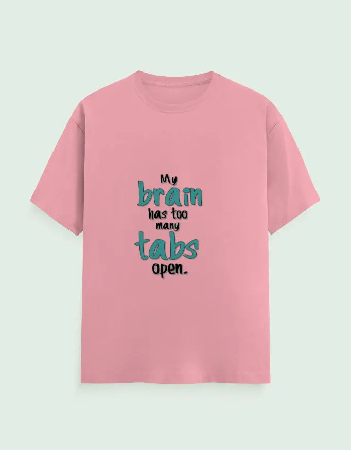 Funny "My Brain Has Too Many Tabs Open" T-Shirt – Comfortable Cotton Tee for Multitaskers Baklol Wear