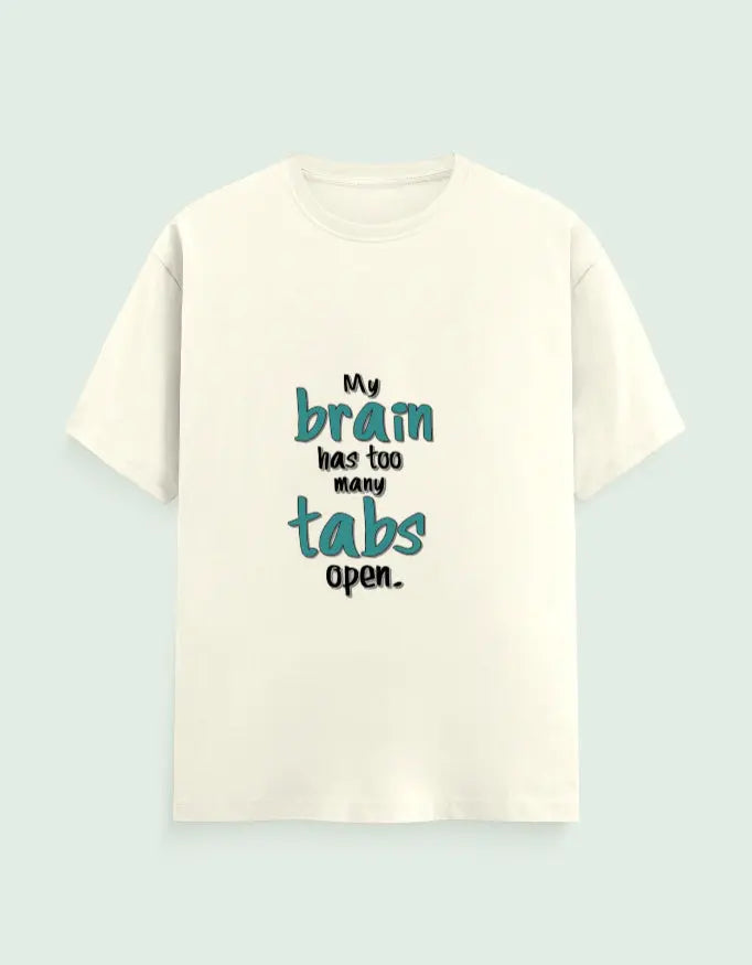 Funny "My Brain Has Too Many Tabs Open" T-Shirt – Comfortable Cotton Tee for Multitaskers Baklol Wear