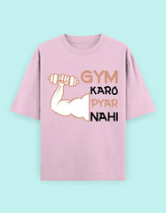 Gym Karo Pyar Nahi Oversized T-Shirt Baklol Wear