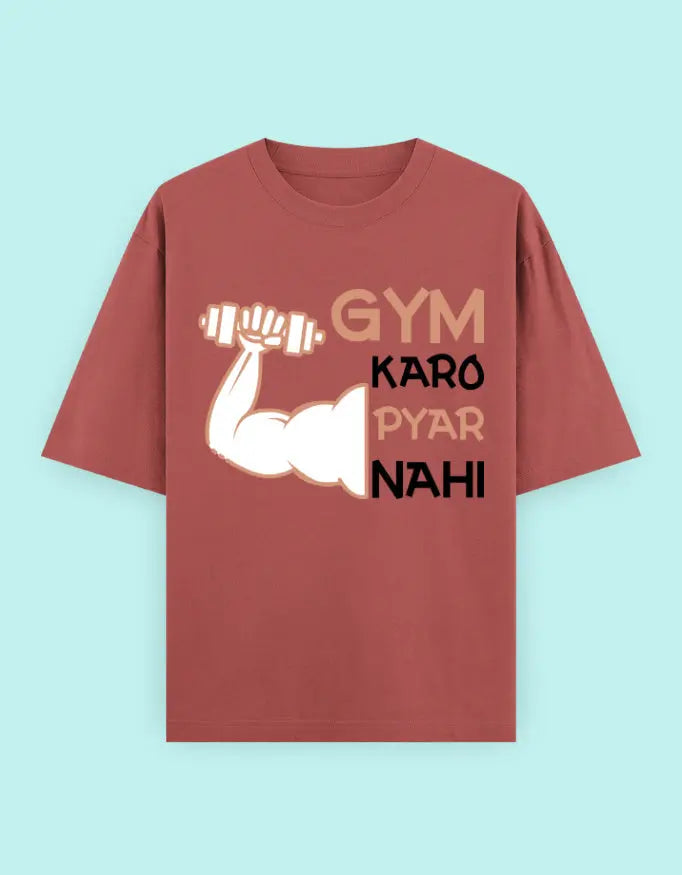 Gym Karo Pyar Nahi Oversized T-Shirt Baklol Wear