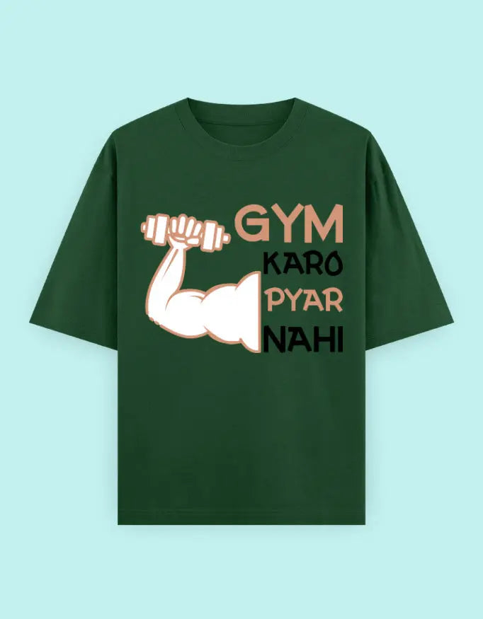 Gym Karo Pyar Nahi Oversized T-Shirt Baklol Wear