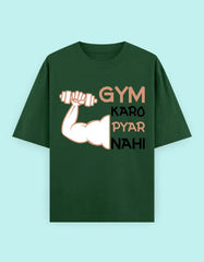 Gym Karo Pyar Nahi Oversized T-Shirt Baklol Wear