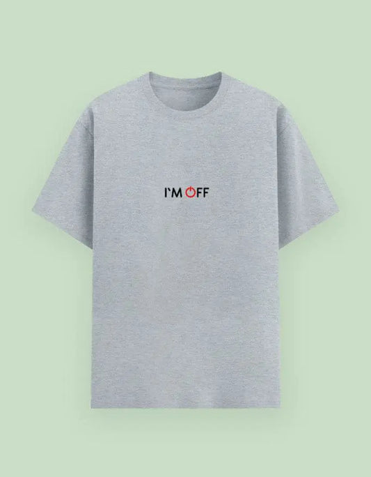 I'M OFF Unisex T-Shirt Baklol Wear