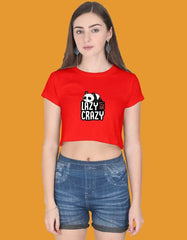 Lazy But Crazy Crop Top Baklol Wear