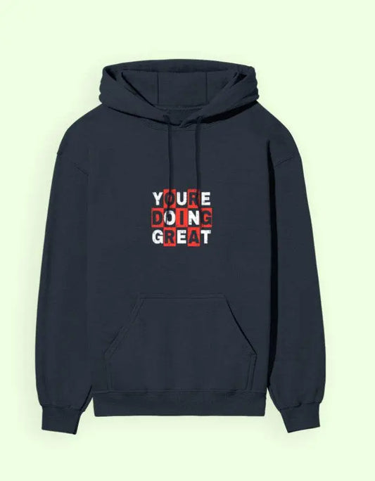 "You're Doing Great" Graphic Unisex Hoodie Baklol Wear