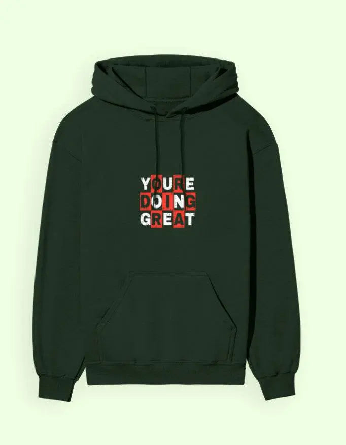 "You're Doing Great" Graphic Unisex Hoodie Baklol Wear
