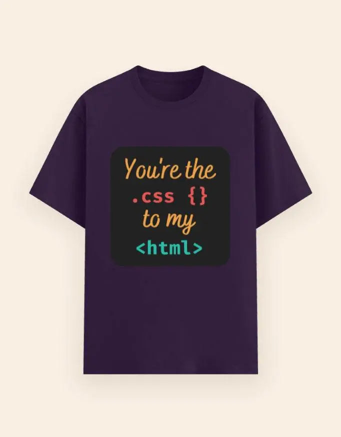 You're the CSS to My HTML T-Shirt – Funny Coding Relationship Tee for Developers Baklol Wear