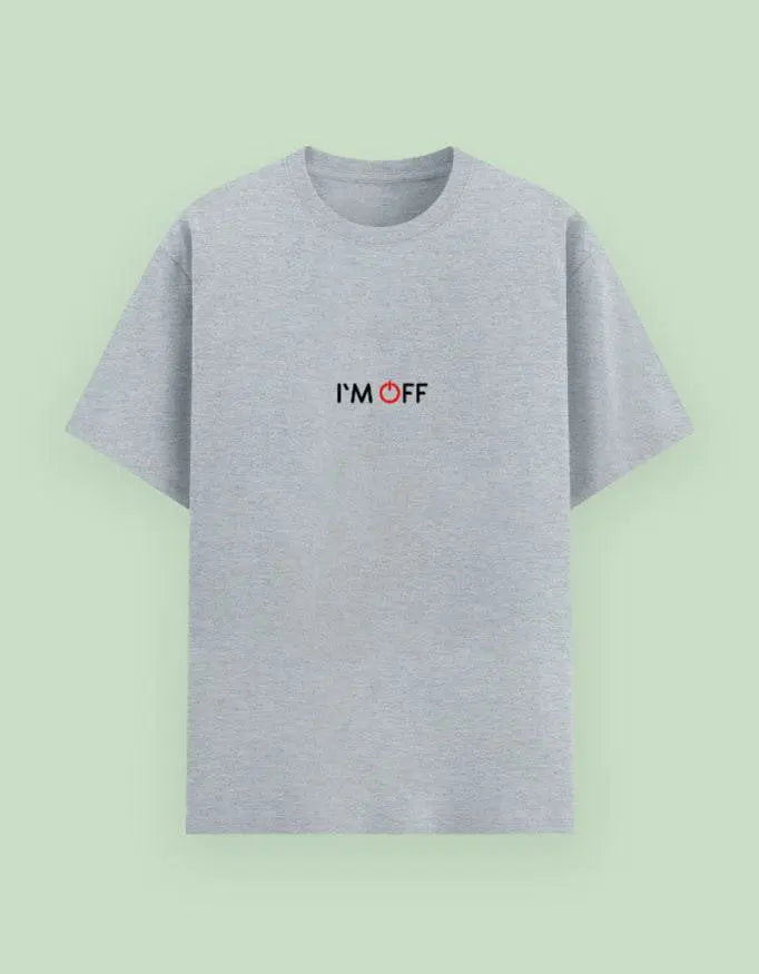 I'M OFF Unisex T-Shirt Baklol Wear