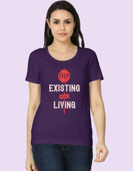 Stop Existing Start Living Motivational Black T-Shirt for Women | Baklolwear Baklol Wear