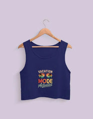 Vacation Mode Activated Crop Tank Baklol Wear